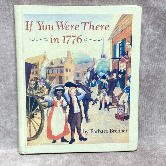 If You Were There In 1776 By Barbara Brenner 1994 Hardcover Childrens Book - Picture 1 of 9